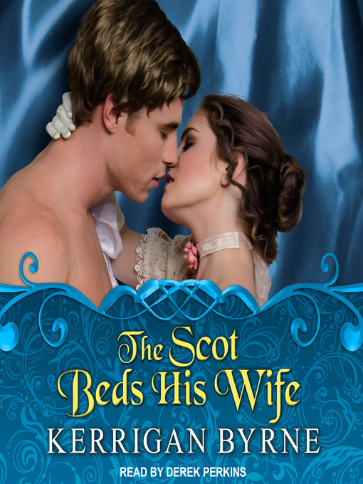 Title details for The Scot Beds His Wife by Kerrigan Byrne - Available